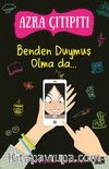 Benden Duymuş Olma da...