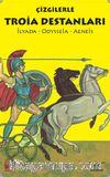 Çizgilerle Troia Destanları & İlyada-Odysseia-Aeneis