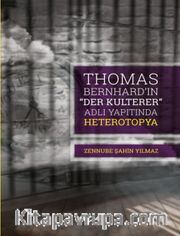 Thomas Bernhard Der Kulterer Adlı Yapıtında Heterotopya
