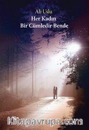 Her Kadın Bir Cümledir Bende