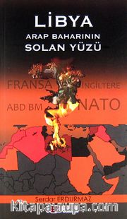 Libya <br /> Arap Baharının Solan Yüzü