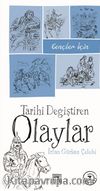 Gençler İçin Tarihi Değiştiren Olaylar