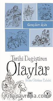 Gençler İçin Tarihi Değiştiren Olaylar