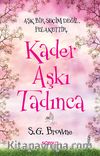 Kader Aşkı Tadınca / Aşk Bir Seçim Değil Felakettir