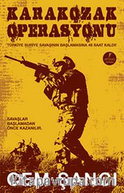 Karakozak Operasyonu <br /> Türkiye Suriye Savaşının Başlamasına  48 Saat Kaldı