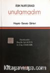 Aşık Nuri Çırağı - Unutamadım & Hayatı Sanatı Şiirleri