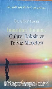 İmamları Tanıma Guluv Taksir ve Tefviz Meselesi