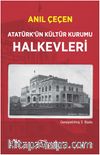 Atatürk’ün Kültür Kurumu Halkevleri 