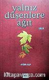 Yalnız Düşenlere Ağıt