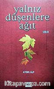 Yalnız Düşenlere Ağıt
