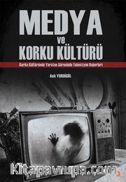 Medya ve Korku Kültürü