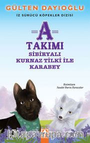 A Takımı İz Sürücü Köpekler Dizisi 8 / Sibiryalı Kurnaz Tilki ile Karabey