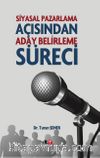 Siyasal Pazarlama Açısından Aday Belirleme Süreci