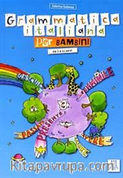 Grammatica italiana per Bambini (Çocuklar için İtalyanca Dilbilgisi) 7-11 Yaş