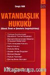 Vatandaşlık Hukuku (Güncel, Örnek ve Şemalarla Zenginleştirilmiş)