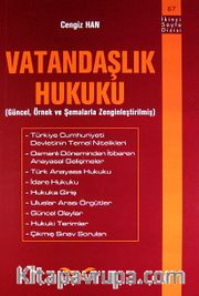 Vatandaşlık Hukuku (Güncel, Örnek ve Şemalarla Zenginleştirilmiş)