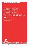 Jöntürkler Jönkürtler Muhafazakarlar & Meçhul Okurla Söyleşiler