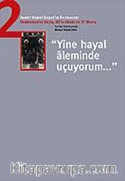 Yine Hayal Aleminde Uçuyorum / Ahmet Hamdi Başar'ın Hatıraları-2