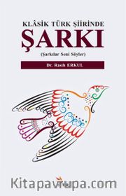 Klasik Türk Şiirinde Şarkı
