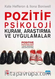 Pozitif Psikoloji <br /> Kuram, Araştırma ve Uygulamalar