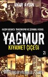 Yağmur & Kıyamet Çiçeği