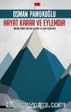 Hayat Karar ve Eylemdir & İnsan Yönetiminin Gizemi ve Motivasyon