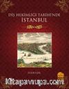 Diş Hekimliği Tarihinde İstanbul