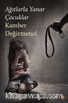 Ağıtlarla Yanar Çocuklar