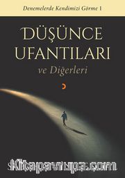 Düşünce Ufantıları ve Diğerleri / Denemelerde Kendimizi Görme 1