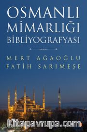 Osmanlı Mimarlığı Bibliyografyası