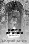 Suskunun Son Suskusu
