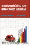 Otomotiv Sektörü Piyasa Yapısı Markov Analizi Uygulaması