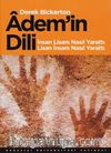 Adem'in Dili & İnsan Lisanı Nasıl Yarattı Lisan İnsanı Nasıl Yarattı