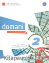 Domani 2 A2 (Ders Kitabı+CD+DVD ROM) Orta-Alt Aeviye İtalyanca