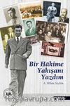 Bir Hakime Yakışanı Yazdım