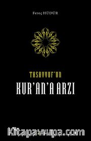 Tasavvuf’un Kur’an’a Arzı 