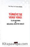 Türkiye’de Vergi Yükü & İller Bazında ve Bölgesel Düzeyde Analiz