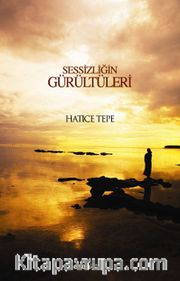Sessizliğin Gürültüleri