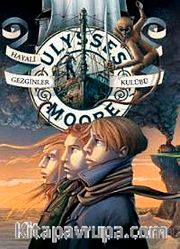 Hayali Gezginler Kulübü / Ulysses Moore 12