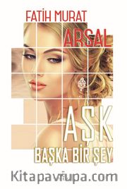 Aşk Başka Bir Şey (Ciltli)