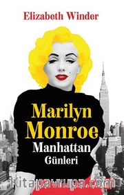 Marilyn Monroe <br /> Manhattan Günleri