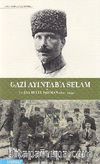 Gazi Ayıntab'a Selam ve İshak Refet Işıtman