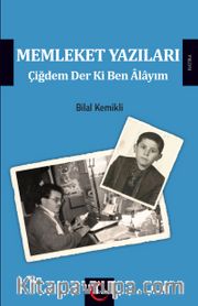 Memleket Yazıları <br /> Çiğdem Der Ki Ben Alayım