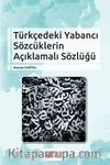 Türkçedeki Yabancı Sözcüklerin Açıklamalı Sözlüğü