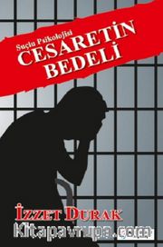 Suçlu Psikolojisi Cesaretin Bedeli