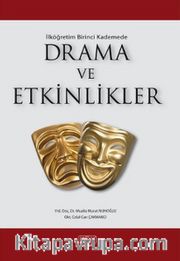 İlk Öğretim Birinci Kademede Drama ve Etkinlikler