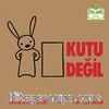 Kutu Değil