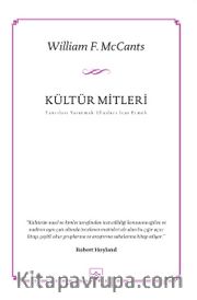 Kültür Mitleri  <br /> Tanrıları Yaratmak Ulusları İcat Etmek