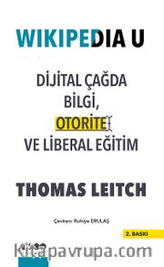 Wikipedia U Dijital Çağda Bilgi Otorite ve Liberal Eğitim
