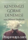Kendimizi Görme Denemesi veya Bilimsel Dedikodu